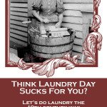 Laundry in Victorian times. So you think Laundry day sucks for you? Find out what Wash day was really like for women in the 19th Century!